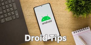 Droid Tips