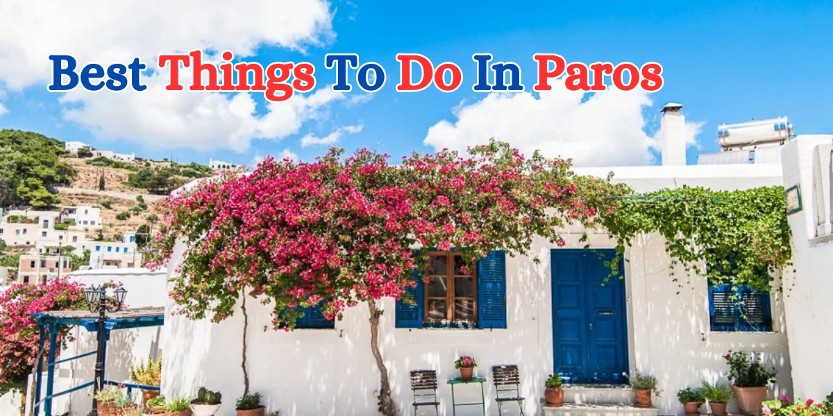 Best Things To Do In Paros