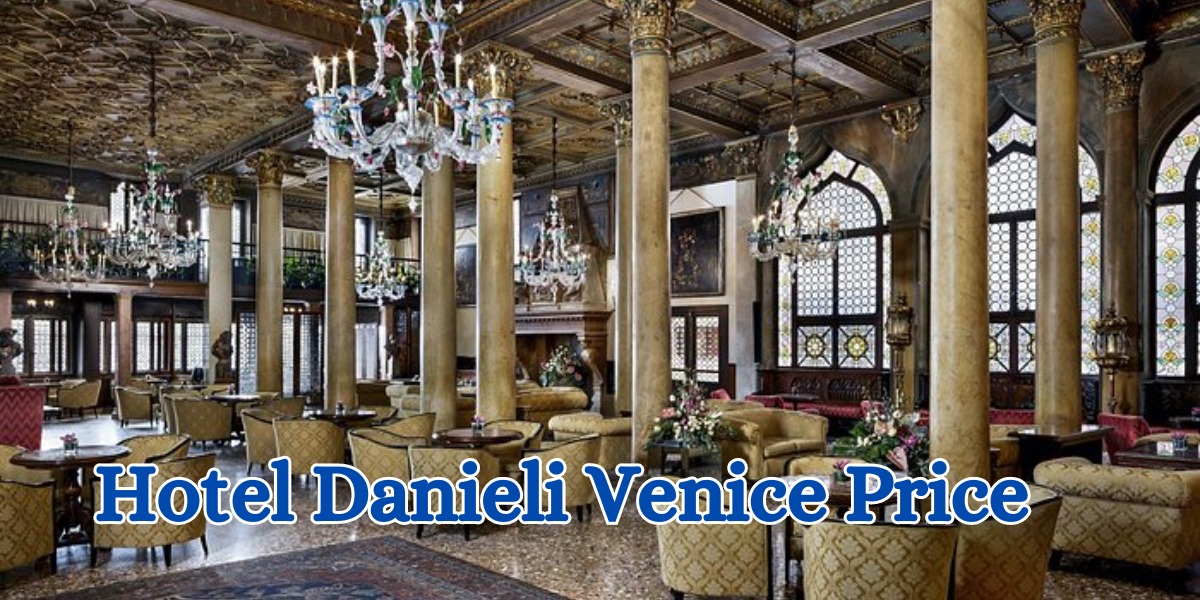 hotel danieli venice price