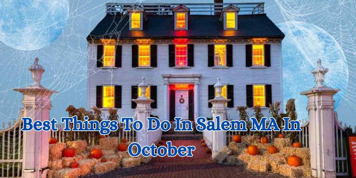 best things to do in Salem ma in October